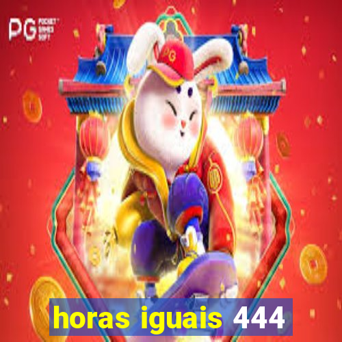 horas iguais 444